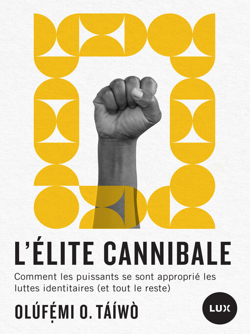 Title details for L'élite cannibale by Olúfẹḿi O. Táíwò - Available
